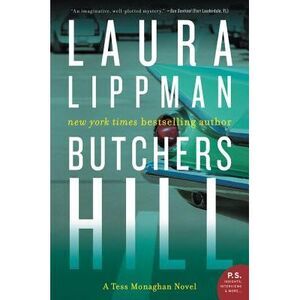 Butchers Hill: A Tess Monaghan Novel -- Laura Lippman